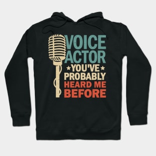 Voice Over Artist Actor Gift Hoodie